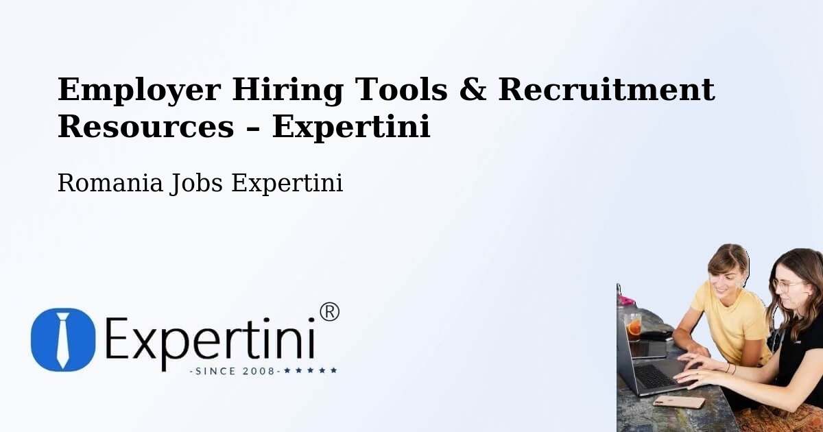 Employer Hiring Tools & Recruitment Resources – Cizer - Cizer, Romania Jobs Expertini