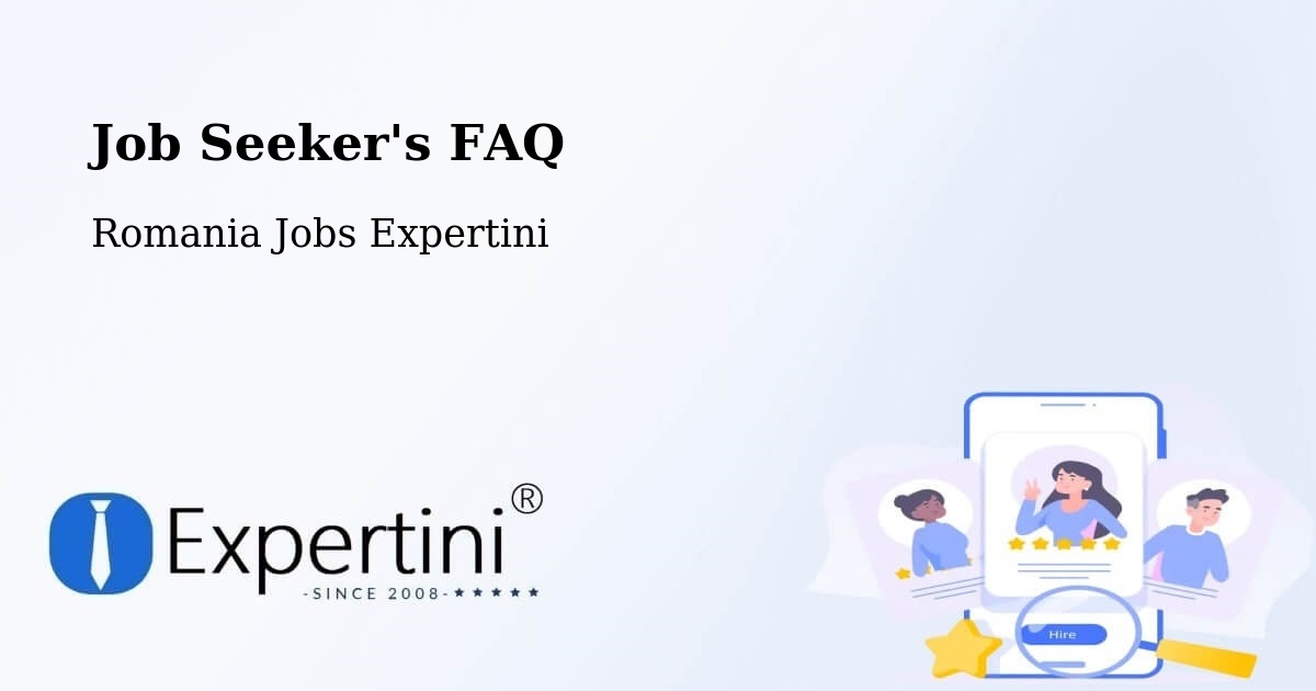 Job Seeker FAQ – Cizer - Romania Jobs Expertini
