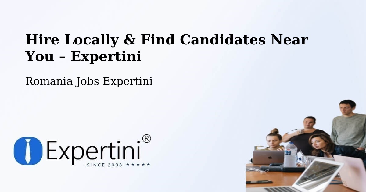 Hire Locally in Cizer – Find Qualified Candidates Near You - Cizer, Romania Jobs Expertini
