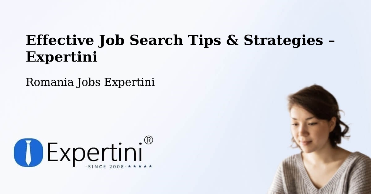Job Search Tips & Strategies for Job Seekers – Cizer - Cizer, Romania Jobs Expertini