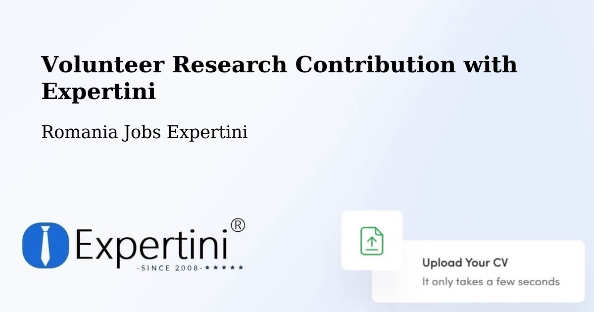 Volunteer Research Contribution Program – Cizer - Romania Jobs Expertini